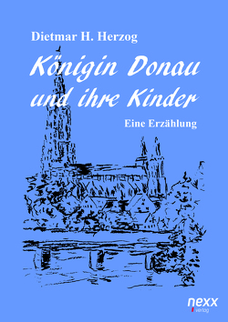 Königin Donau und ihre Kinder von Herzog,  Dietmar H.