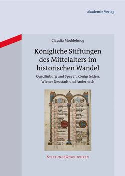 Königliche Stiftungen des Mittelalters im historischen Wandel von Moddelmog,  Claudia
