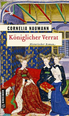 Königlicher Verrat von Naumann,  Cornelia