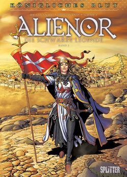 Königliches Blut – Alienor. Band 3 von Delalande,  Arnaud, Gomez,  Carlos, Mogavino ,  Simona