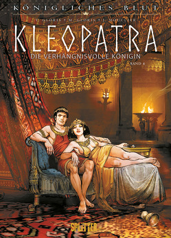 Königliches Blut: Kleopatra. Band 4 von Gloris,  Marie, Gloris,  Thierry, Mouclier,  Joël