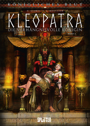 Königliches Blut: Kleopatra. Band 5 von Gloris,  Thierry, Mouclier,  Joël