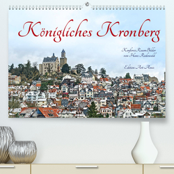 Königliches Kronberg (hochwertiger Premium Wandkalender 2024 DIN A2 quer), Kunstdruck in Hochglanz von Rodewald CreativK Deutschland,  Hans