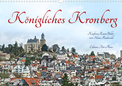 Königliches Kronberg (Wandkalender 2024 DIN A3 quer) von Rodewald CreativK Deutschland,  Hans