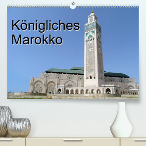 Königliches Marokko (Premium, hochwertiger DIN A2 Wandkalender 2022, Kunstdruck in Hochglanz) von Flori0