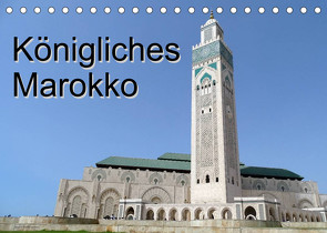 Königliches Marokko (Tischkalender 2022 DIN A5 quer) von Flori0