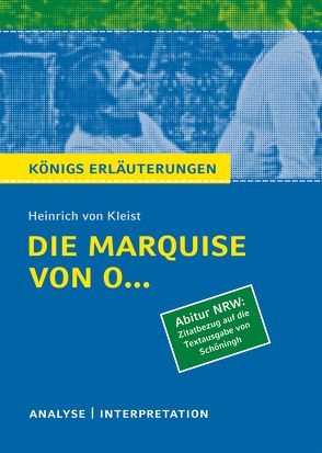 Die Marquise von O… von Heinrich von Kleist (Abitur NRW. Zitatbezug auf die Textausgabe von Schöningh). von Jürgens,  Dirk, Kleist,  Heinrich von