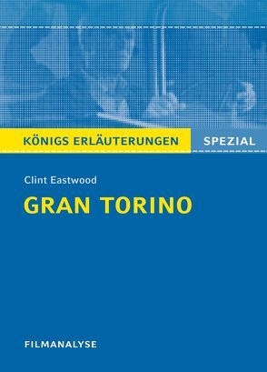 Gran Torino von Clint Eastwood. Filmanalyse und Interpretation. von Eastwood,  Clint, Munaretto,  Stefan