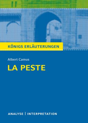 Königs Erläuterungen: La Peste – Die Pest von Albert Camus. von Camus,  Albert, Lowsky,  Martin