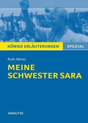 Meine Schwester Sara von Ruth Weiss. Königs Erläuterungen Spezial. von Hasenbach,  Sabine, Weiss,  Ruth