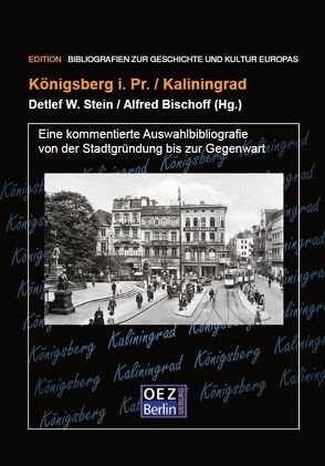 Königsberg / Kaliningrad von Bischoff,  Alfred, Stein,  Detlef W