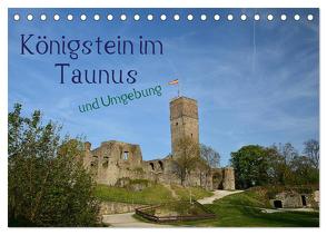 Königstein im Taunus und Umgebung (Tischkalender 2024 DIN A5 quer), CALVENDO Monatskalender von Stark-Hahn,  Ilona