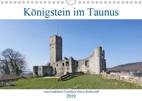 Königstein im Taunus vom Frankfurter Taxifahrer Petrus Bodenstaff (Wandkalender 2019 DIN A4 quer) von Bodenstaff,  Petrus