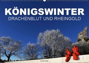 KÖNIGSWINTER – DRACHENBLUT UND RHEINGOLD (Wandkalender 2019 DIN A2 quer) von boeTtchEr,  U