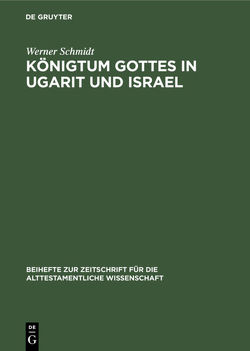 Königtum Gottes in Ugarit und Israel von Schmidt,  Werner