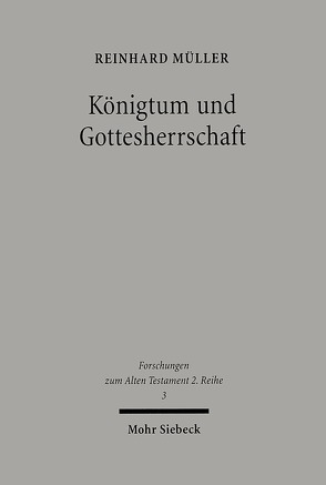 Königtum und Gottesherrschaft von Müller,  Reinhard