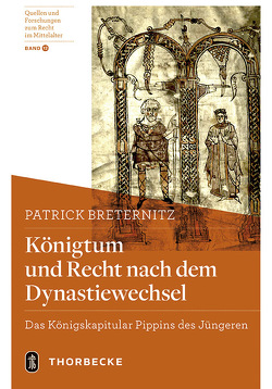 Königtum und Recht nach dem Dynastiewechsel von Breternitz,  Patrick