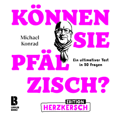 Können Sie Pfälzisch? – Edition Herzkersch von Herrmann,  Uwe, Konrad,  Michael