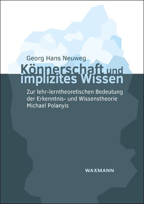 Könnerschaft und implizites Wissen von Neuweg,  Georg Hans