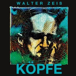 Köpfe von Zeis,  Walter