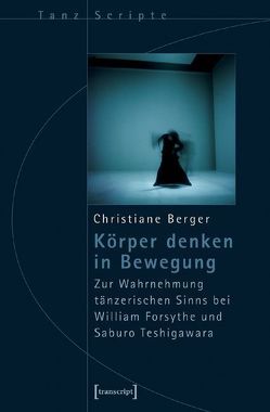 Körper denken in Bewegung von Berger,  Christiane