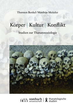 Körper – Kultur – Konflikt von Benkel,  Thorsten, Meitzler,  Matthias