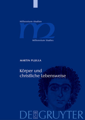 Körper und christliche Lebensweise von Pujiula,  Martin