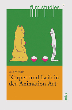 Körper und Leib in der Animation Art von Kollinger,  Luzie