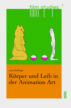 Körper und Leib in der Animation Art von Kollinger,  Luzie