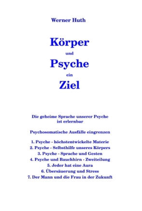 Körper und Psyche ein Ziel von Huth,  Werner