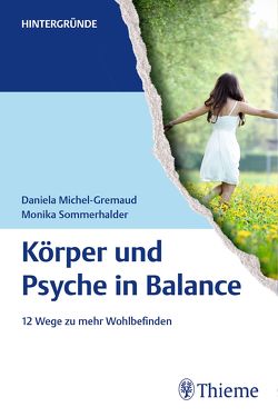 Körper und Psyche in Balance von Michel-Gremaud,  Daniela, Sommerhalder,  Monika
