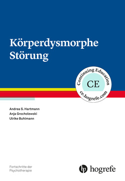 Körperdysmorphe Störung von Buhlmann,  Ulrike, Grocholewski,  Anja, Hartmann,  Andrea S.