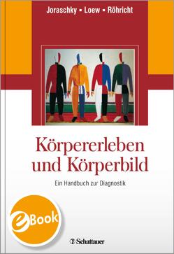 Körpererleben und Körperbild von Joraschky,  Peter, Loew,  Thomas, Röhricht,  Frank