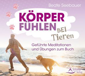 Körperfühlen bei Tieren von Seebauer,  Beate