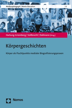 Körpergeschichten von Dallmann,  Christine, Hartung-Griemberg,  Anja, Vollbrecht,  Ralf