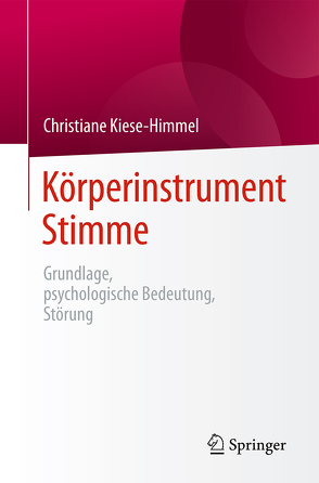 Körperinstrument Stimme von Kiese-Himmel,  Christiane