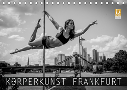 Körperkunst Frankfurt (Tischkalender 2020 DIN A5 quer) von Kuse - Photographer,  Sebastian