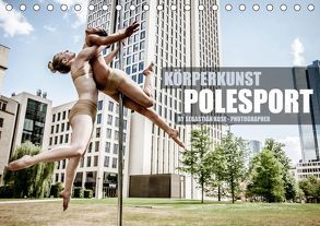 Körperkunst Polesport (Tischkalender 2019 DIN A5 quer) von Kuse - Photographer,  Sebastian