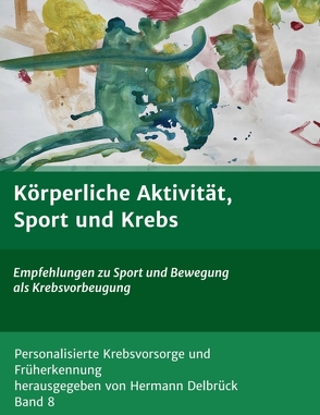 Körperliche Aktivität und Krebs von Delbrück,  Hermann,  Delbrück