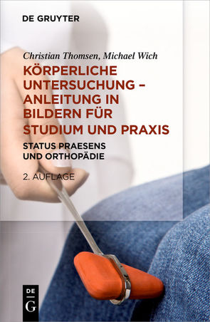 Körperliche Untersuchung – Anleitung in Bildern für Studium und Praxis von Thomsen,  Christian, Wich,  Michael Karl-Heinz