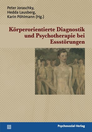 Körperorientierte Diagnostik und Psychotherapie bei Essstörungen von Arnim,  Angela von, Benninghoven,  Dieter, Beudels,  Wolfgang, de Zwaan,  Martina, Eberhard-Kaechele,  Marianne, Herzog,  Wolfgang, Hölter,  Gerd, Joraschky,  Peter, Kluck-Puttendörfer,  Birgit, Lausberg,  Hedda, Legenbauer,  Tanja, Maaser,  Rudolf, Nikendei,  Christoph, Pöhlmann,  Karin, Probst,  Michel, Röhricht,  Frank, Thiel,  Paul, Troska,  Svenja, Tuschen-Caffier,  Brunna, Vogt,  Ralf