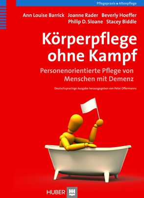 Körperpflege ohne Kampf von Barrick,  Ann L, Biddle,  Stacey, Brock,  Elisabeth, Hoeffer,  Beverly, Offermanns,  Peter, Rader,  Joanne, Sloane,  Philip D