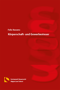 Körperschaft- und Gewerbesteuer von Kessens,  Felix