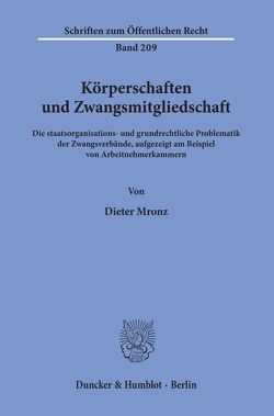 Körperschaften und Zwangsmitgliedschaft. von Mronz,  Dieter