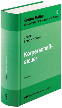 Körperschaftsteuer von Künze,  Matthias, Lang,  Friedbert