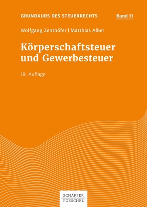 Körperschaftsteuer und Gewerbesteuer von Alber,  Matthias, Zenthöfer,  Wolfgang