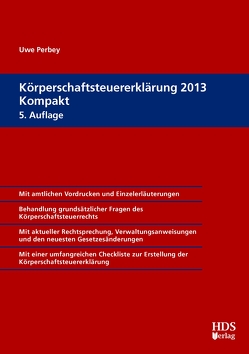 Körperschaftsteuererklärung 2013 Kompakt von Perbey,  Uwe