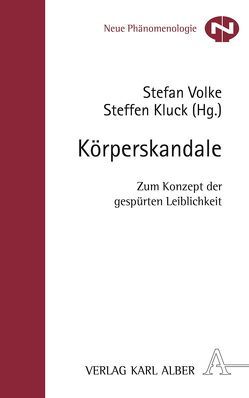 Körperskandale von Andermann,  Kerstin, Eberlein,  Undine, Fuchs,  Thomas, Gahlings,  Ute, Gugutzer,  Robert, Julmi,  Christian, Kammler,  Steffen, Kluck,  Steffen, Linck,  Gudula, Lindemann,  Gesa, Marcinski,  Isabella, Scherm,  Ewald, Schmitz,  Hermann, Slaby,  Jan, Soentgen,  Jens, Volke,  Stefan