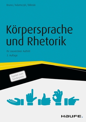 Körpersprache und Rhetorik von Adamczyk,  Gregor, Bilinski,  Wolfgang, Bruno,  Tiziana