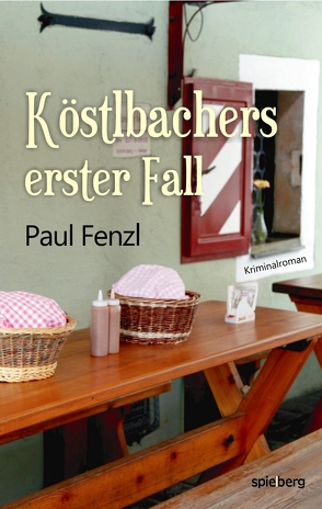 Köstlbachers erster Fall von Fenzl,  Paul